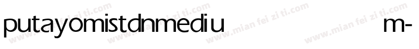 putayomistdn medium字体转换